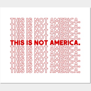 This Is Not America / Black Lives Matter #2 Posters and Art